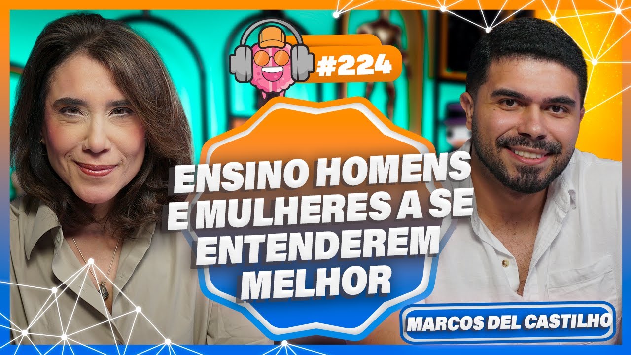 MARCOS DEL CASTILHO ''ENSINO HOMENS E MULHERES A SE ENTENDEREM MELHOR'' - PODPEOPLE #224