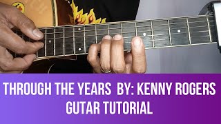 THROUGH THE YEARS BY KENNY ROGERS GUITAR TUTORIAL BY PARENG MIKE