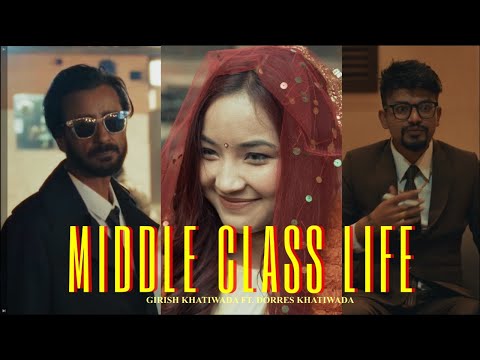 Girish Khatiwada - Middle Class Life | Official Music Video