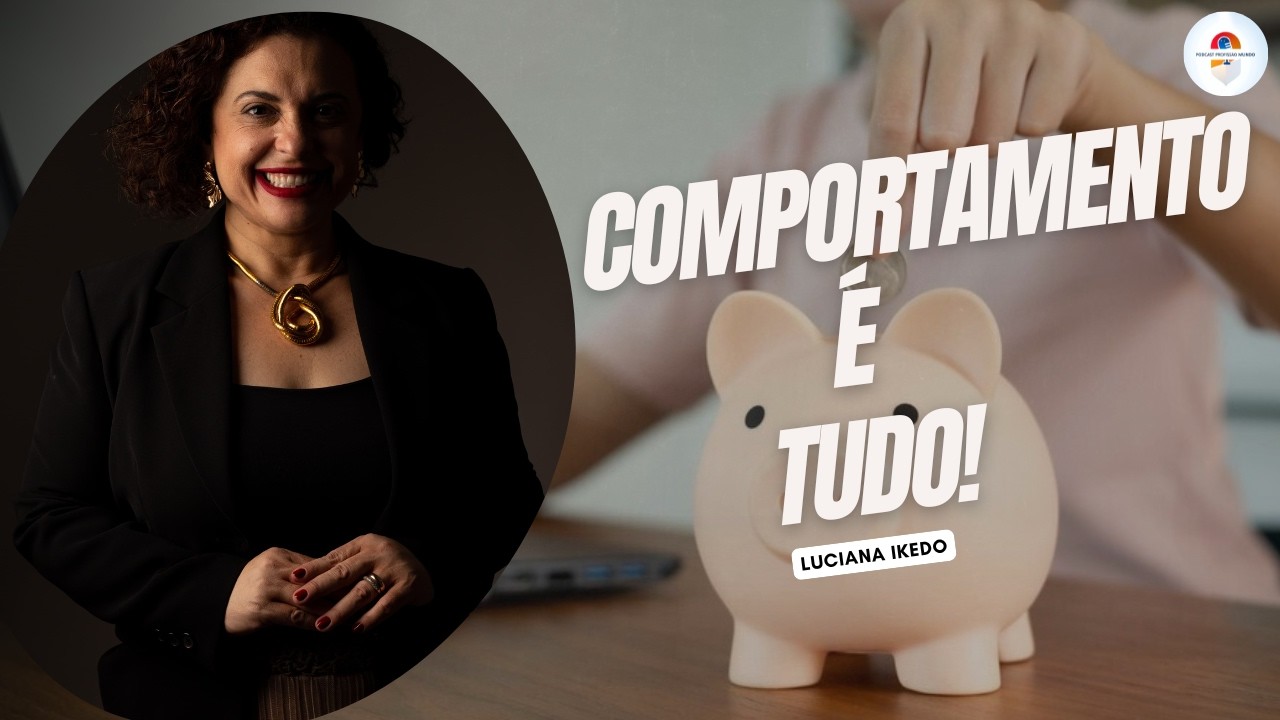 VOCÊ ESTÁ FAZENDO ISSO ERRADO! Como o Comportamento Afeta Suas Finanças – Com Luciana Ikedo