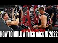 How to Build a THICK Back in 2022 with The Board Twins