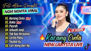 Download lagu Novi Novita - KARANG CINTA - DUKA - PASRAH | NEW LARYSTA || FULL ALBUM DANGDUT VIRAL 2026 mp3