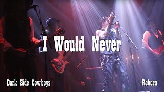 Dark Side Cowboys - I Would Never (Live at Alternativfesten 2018)