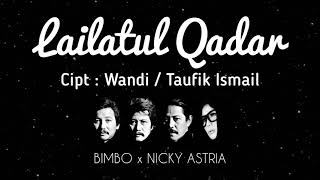 Download lagu BIMBO X NICKY ASTRIA - LAILATUL QADAR (lyrics) mp3 Download lagu BIMBO X NICKY ASTRIA - LAILATUL QADAR (lyrics) mp3