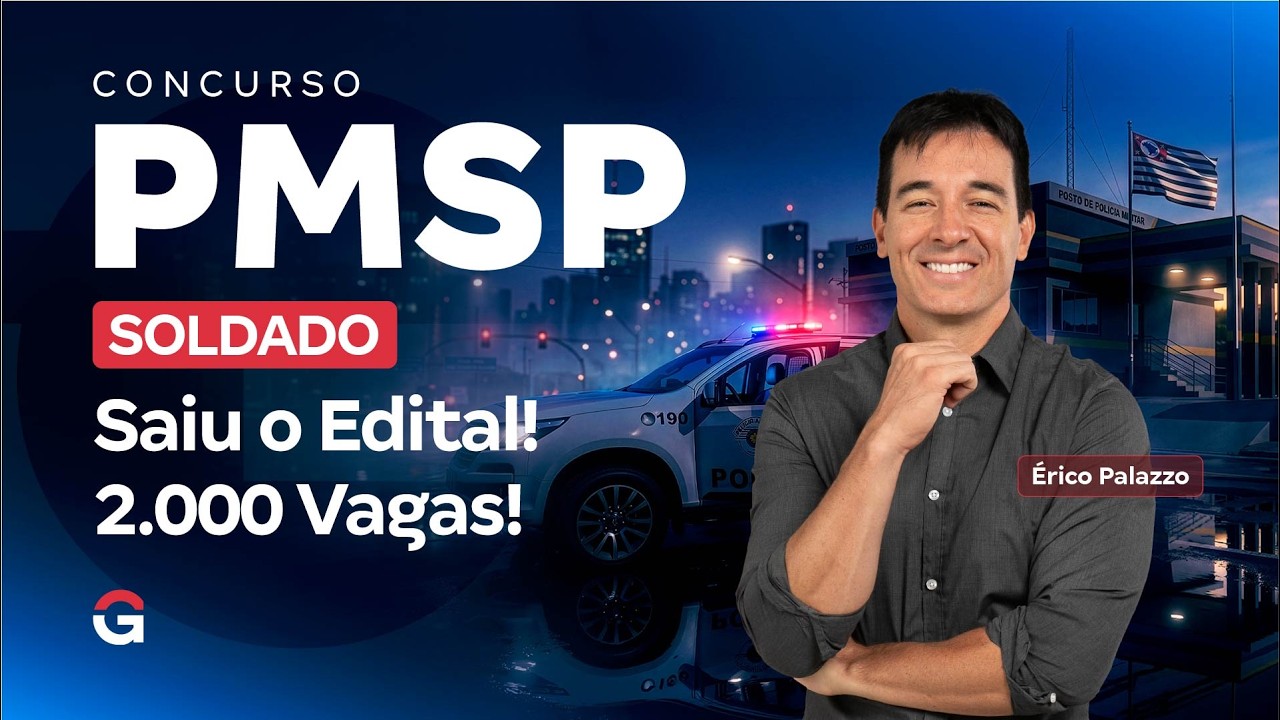 Edital PMSP Soldado: SAIU O EDITAL com 2.000 VAGAS! Saiba tudo com Érico Palazzo