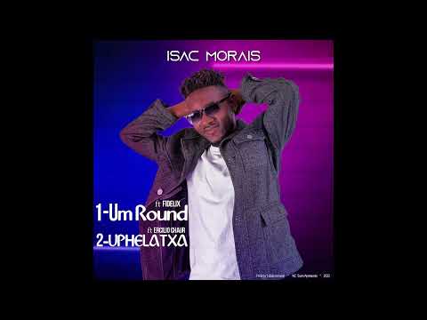 Isac Morais Ft Ercilio Chaur__Upelatxa