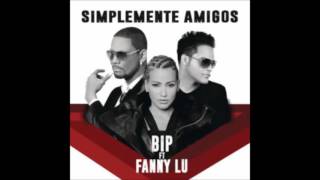 BIP ft Fanny Luu Simplemente amigos Dj Studio- Remix