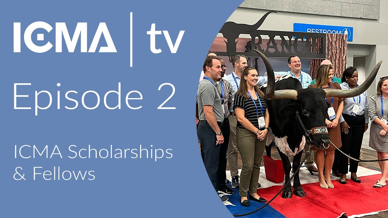 ICMA TV Episode 2: ICMA Scholarships & Fellows