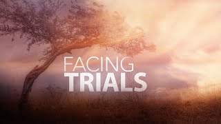 Facing Trials