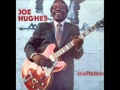Joe Guitar Hughes - My Time Is Expensive