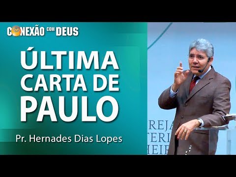 A última carta de Paulo - Pr Hernandes Dias Lopes