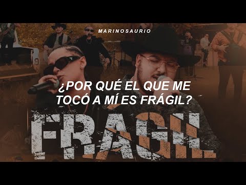 Yahritza Y Su Esencia, Grupo Frontera - Frágil (Letra)