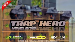 Download lagu DJ TRAP HERO INDRA  JINGGLE HMD PRO AUDIO FEAT SENGKUNI .. mp3