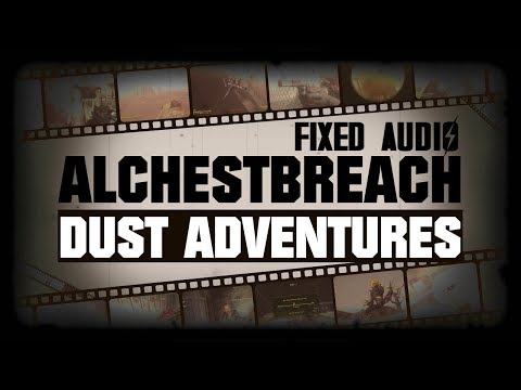 [Fixed Audio]AlChestBreach Dust Adventures