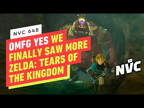 OMFG YES We Finally Saw More Zelda: Tears of the Kingdom - NVC 648