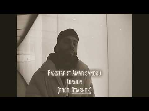 Raxstar ft Amar Sandhu "London" Punjabi Song Lyrics