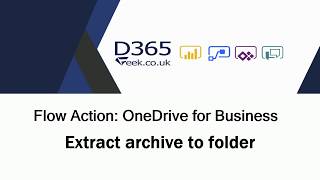 Flow Actions: OneDrive for Business -  Extract Archive To Folder