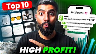 Top 10 High Ticket Products for Massive Profits | DROPSHIPPING SHOPIFY & SELLSHOP