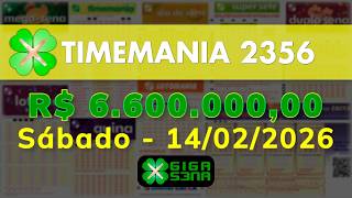 Resultado da Timemania 2356, Sábado, 14/02/2026