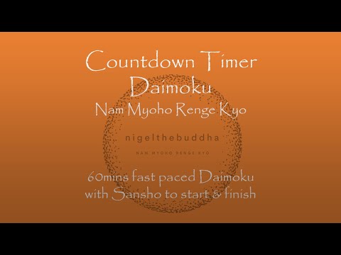 60mins fast-paced Daimoku with Countdown Timer - Nam Myoho Renge Kyo