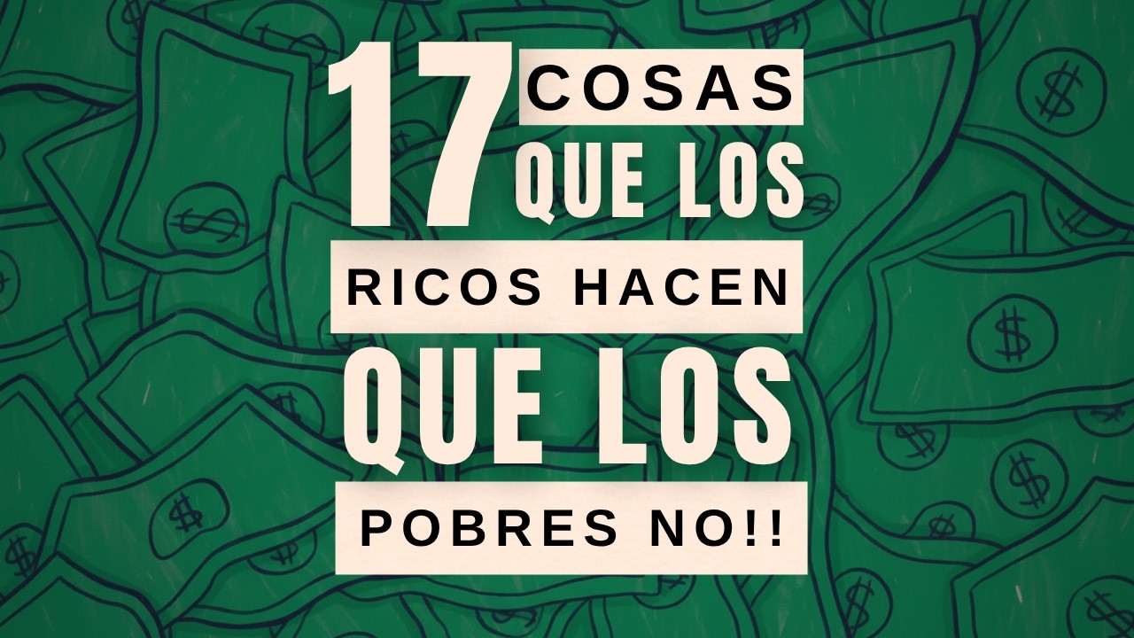 Yo era POBRE - Estos 17 Cambios en Mi Mentalidad Me Hicieron RICO
