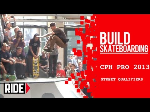 CPH PRO 2013 -- Street Qualifiers with Sean Malto, Shane O'Neill, Austyn Gillette & More!