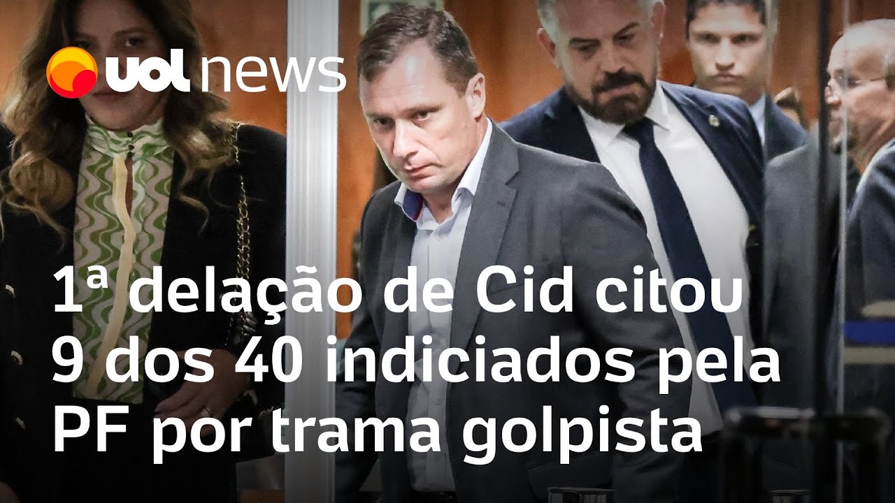 Mauro Cid: Primeira delação citou 9 dos 40 indiciados pela PF em relatório sobre trama golpista