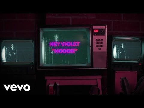 Hey Violet - Hoodie (Official Lyric Video)