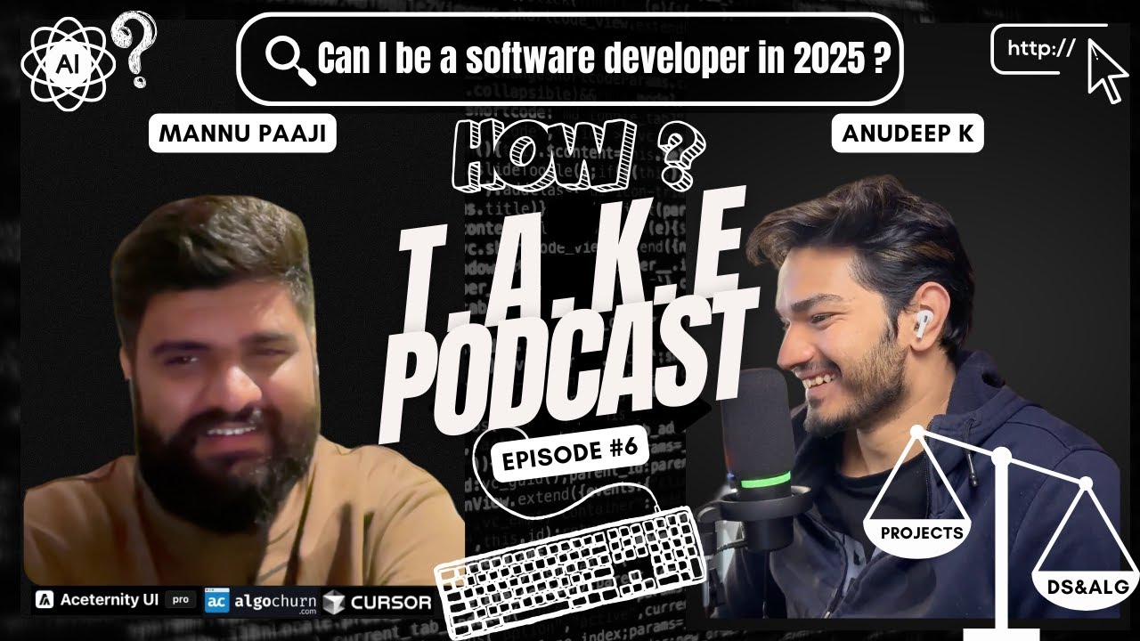 Top Skills and Tips for Developers in 2025: Start to Success | T.A.K.E Podcast Ep. 6 ft. @manuarora