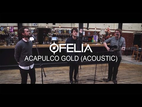 Ofelia - Acapulco Gold (Acoustic Version)