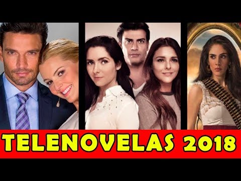 Telenovelas que Estrenarán en 2018 - TvAzteca, Televisa, Telemundo y Univision