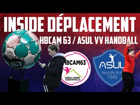 INSIDE DÉPLACEMENT - HBCAM63/ASUL VV HANDBALL