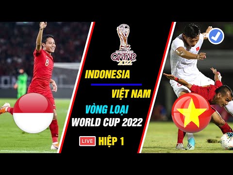 🔴 LIVE Hiệp 1 | Indonesia - Việt Nam 2019| Bài Học Đau Đớn Chưa Quên Indonesia Quyết Tâm Phục Thù VN