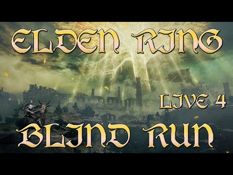 Elden Ring - Blind Run [Live #4]