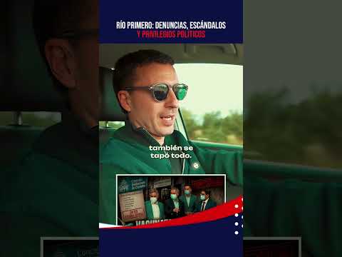 Río Primero: denuncias, escándalos y privilegios políticos