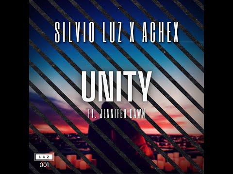 Silvio Luz & Achex - Unity (feat. Jennifer Dawn) (Official Lyric Video)