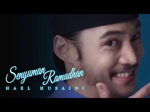 Senyuman Ramadhan - Hael Husaini [Official Music Video]