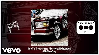 Pollie Pop - Key To The Streets (Screwed & Chopped) (AUDIO)
