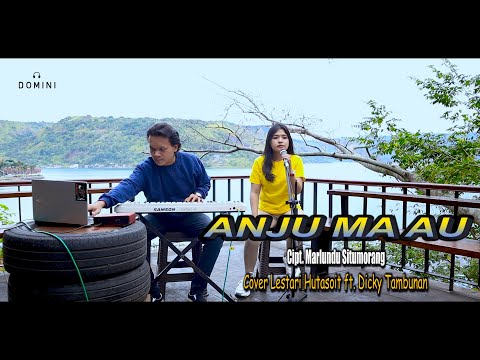 LAGU BATAK - ANJU MA AU  Cipt. Marlundu Situmorang (Cover Lestari Hutasoit ft. Dicky Tambunan)