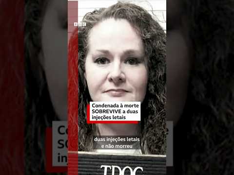 Condenada à morte sobrevive a duas injeções letais