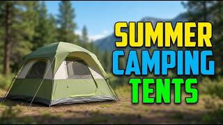 Which Summer Camping Tent Actually Keeps You Cool and Dry?