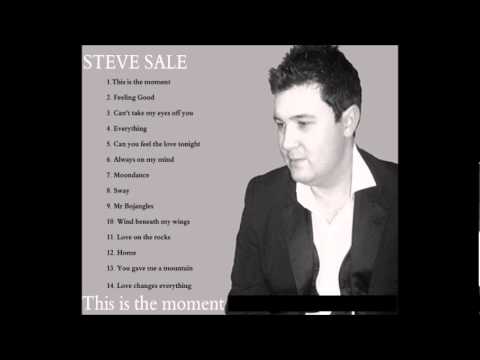 Steve Sale ~ Medley ~ Moondance ~ Everything ~ Can't Take My Eyes Off You ~ You Gave Me A Mountain.