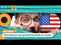 Voetbal tegen soccer! Hoe goed is Oranje tegenstander de VS