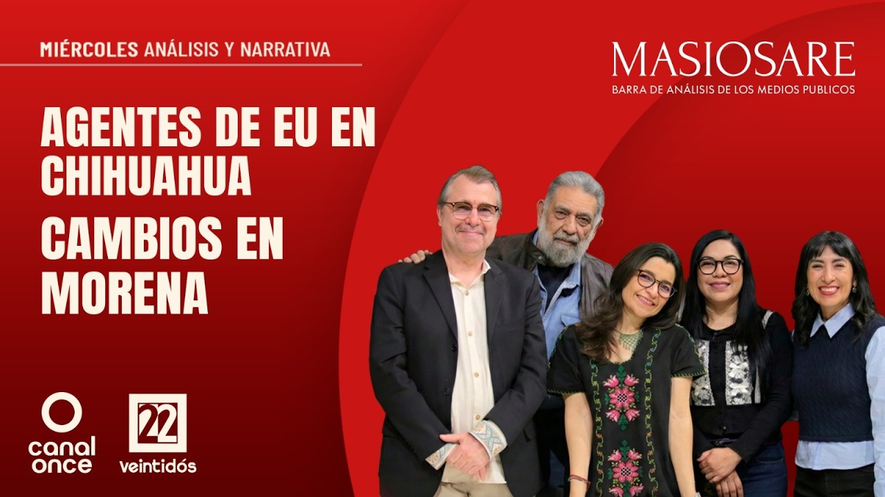 #EnVivoAhora | Masiosare: Agentes de Estados Unidos en Chihuahua (22/04/2026)