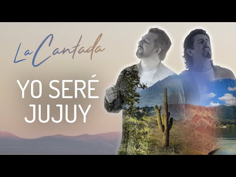 Yo Seré Jujuy - La Cantada