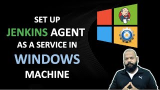 Running Jenkins Agent as a service in Windows machine