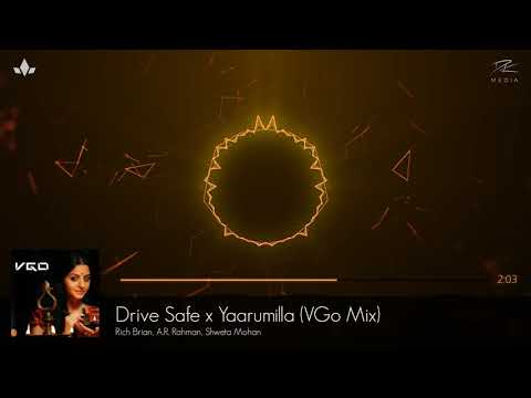 Drive Safe x Yaarumilla (VGo Mix)| Rich Brian, A.R. Rahman, Shweta Mohan