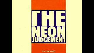 THE NEON JUDGEMENT   TV TREATED