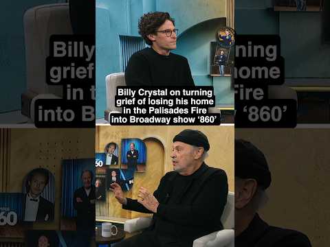 Billy Crystal on turning grief of losing his home in the Palisades Fire into Broadway show ‘860’