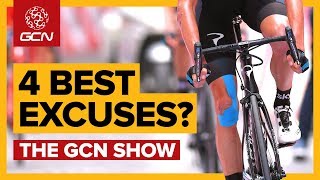 4 Excuses All Cyclists Need | The GCN Show Ep. 280